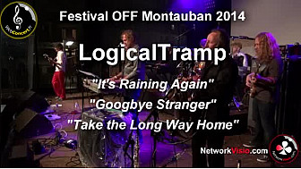 LogicalTramp au Festival OFF de Montauban 2014:  3 extraits dont 'It's Raining Again'