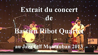 Bastien-Ribot-Quartet au Festival Jazz OFF de Montauban 2013
