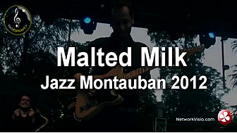 Malted Milk au Jazz Montauban 2012