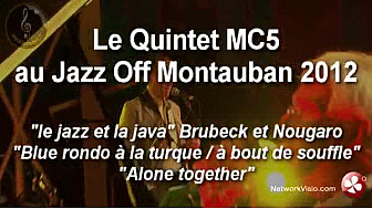 Nougaro par MC5 au Jazz Off de Montauban 2012 sur NetworkVisio
