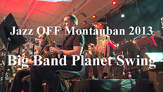 Big Band Planet Swing au Jazz OFF Montauban -Tarn et Garonne concert du 22 aout 2013