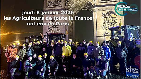 Acteurs Locaux France -  Sans la moindre violence les Agriculteurs de France ont envahi  Paris dans 